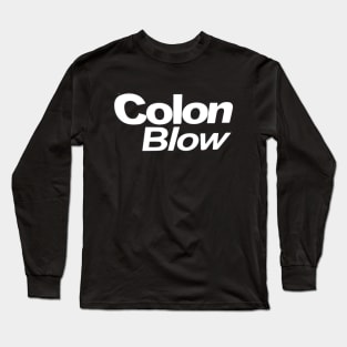 Colon Blow Cereal - Incredibly High In Fiber Long Sleeve T-Shirt